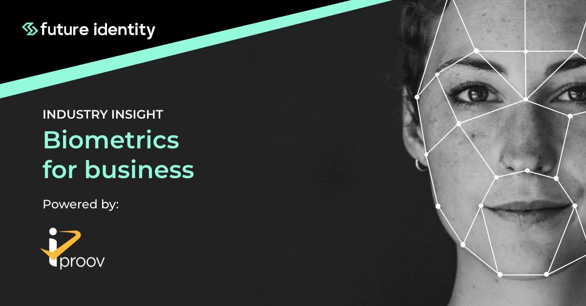 Biometrics for Business - Powered by Iproov